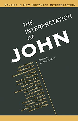 The Interpretation of John (Studies in New Testament Interpretation)