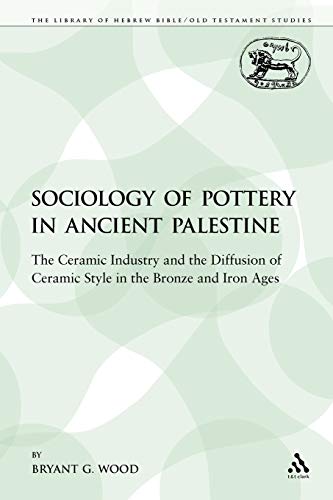 Sociology of Pottery in Ancient Palestine : The Ceramic Industry and the Diffusion of Ceramic Style in the Bronze and Iron Ages
Sociology of Pottery in Ancient Palestine : The Ceramic Industry and the Diffusion of Ceramic Style in the Bronze and Iron Ages
