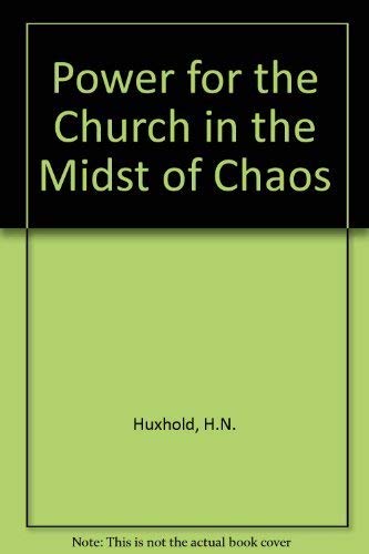 POWER FOR THE CHURCH in the Midst of Chaos