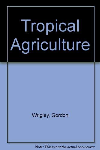 Tropical Agriculture: The Development of Production