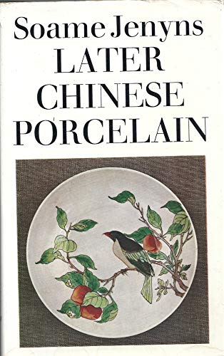 Later Chinese Porcelain: The Ch'ing Dynasty (1644-1912)