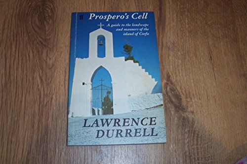 Prospero's Cell: A Guide to the Landscape and Manners of the Island of Corfu (Greece)
Prospero's Cell: A Guide to the Landscape and Manners of the Island of Corfu (Greece)
