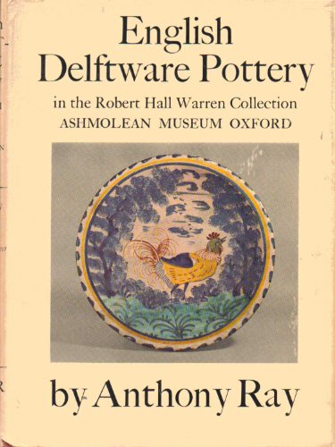 English Delftware Pottery in the Robert Hall Warren Collection