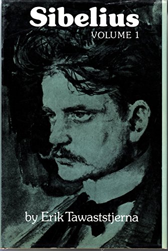 Sibelius. Volume I. 1865-1905. (Translated by Robert Layton).