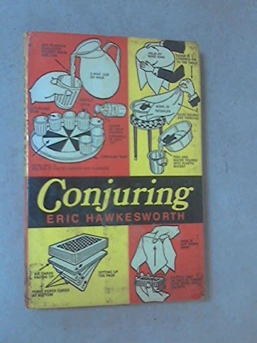 Conjuring: How to make and Perform New Tricks and Illusions