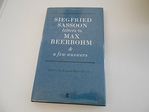 Siegfried Sassoon Letters to Max Beerbohm with a Few Answers