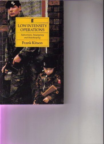 Low Intensity Operations: Subversion, Insurgency and Peacekeeping