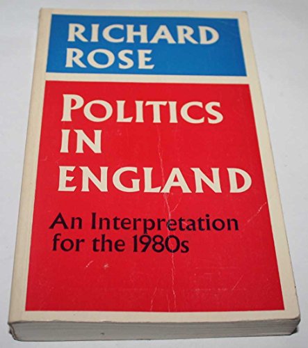 Politics in England An Interpretation for the 1980s