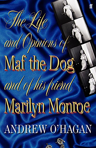 THE LIFE AND OPINIONS OF MAF THE DOG & AND OF HIS FRIEND MARILYN MONROE - SIGNED FIRST EDITION FI...