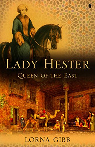 Lady Hester. Queen of the East