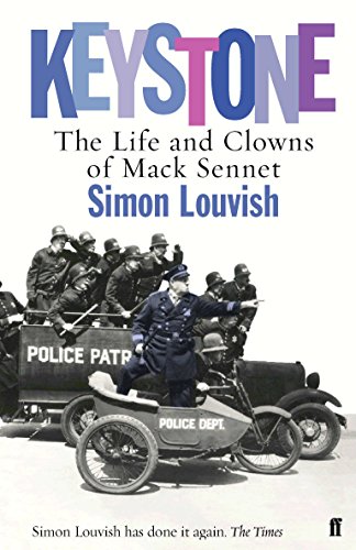 KEYSTONE: The Life and Clowns of Mack Sennett