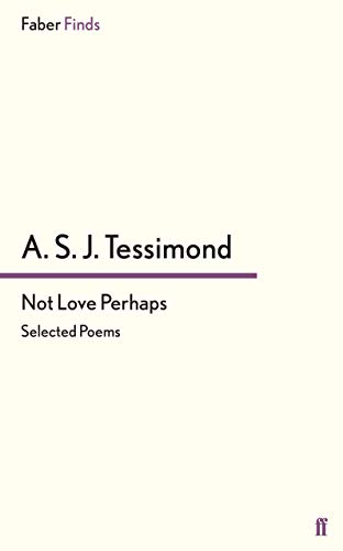A S J Tessimond not love A S J Tessimond not love
