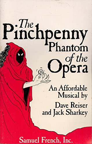 The pinchpenny phantom of the opera: An affordable musical comedy