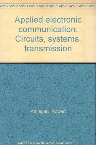 Applied electronic communication: Circuits, systems, transmission
