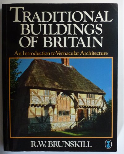 Traditional Buildings of Britain: Introduction to Vernacular Architecture