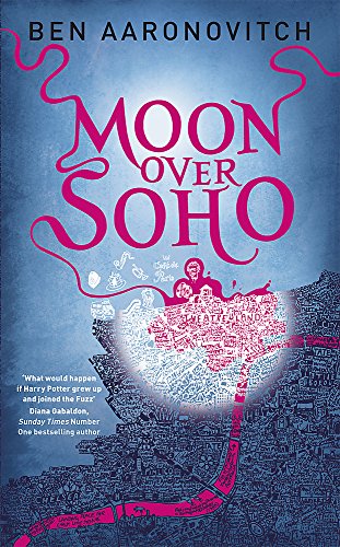 MOON OVER SOHO - PETER GRANT SERIES BOOK TWO - SIGNED, LINED, PUBLICATION DATED & LOCATED FIRST E...