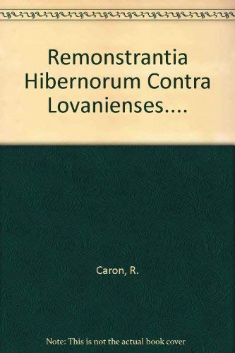 Remonstrantia Hibernorum Contra Lovanienses 1665.