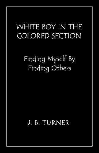 White Boy In The Colored Section: Healing The Racial Gap Paperback