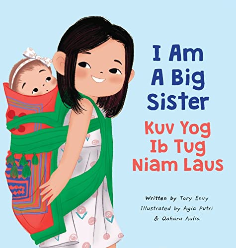 I Am A Big Sister - Kuv Yog Ib Tug Niam Laus (Hardback or Cased Book)