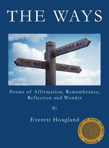THE WAYS Poems of Affirmation, Remembrance, Reflection and Wonder