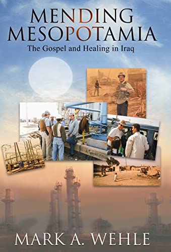 Mending Mesopotamia: The Gospel and Healing in Iraq