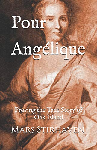 Pour Angà lique: Proving the True Story of Oak Island