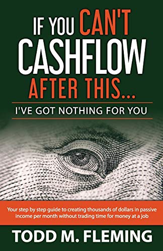 If You Can't Cashflow After This: I've Got Nothing For You.