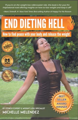 End Dieting Hell: How to find peace with your body and release the weight
End Dieting Hell: How to find peace with your body and release the weight