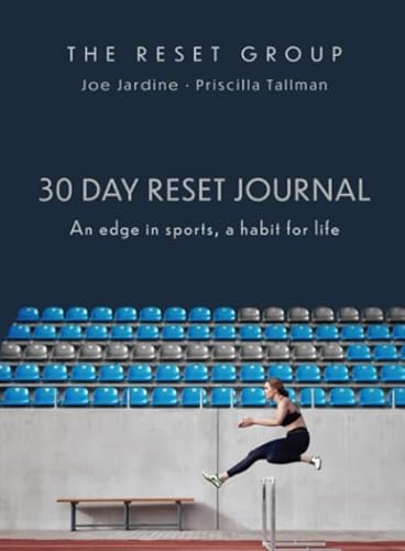 30 Day Reset Journal: An Edge in Sports, A Habit for Life
