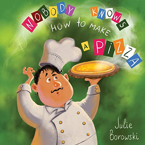 Nobody Knows How to Make a Pizza (Paperback or Softback)