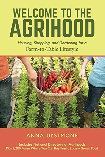 Welcome to the Agrihood: Housing, Shopping, and Gardening for a Farm-to-Table Lifestyle
Welcome to the Agrihood: Housing, Shopping, and Gardening for a Farm-to-Table Lifestyle