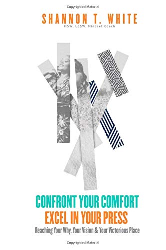 Confront Your Comfort Excel In Your Press: Reaching Your Why, Your Vision & Your Victorious Place
Confront Your Comfort Excel In Your Press: Reaching Your Why, Your Vision & Your Victorious Place