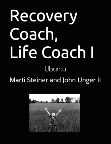 Recovery Coach, Life Coach I: Ubuntu