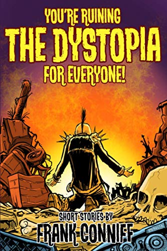 You're Ruining The Dystopia For Everyone!