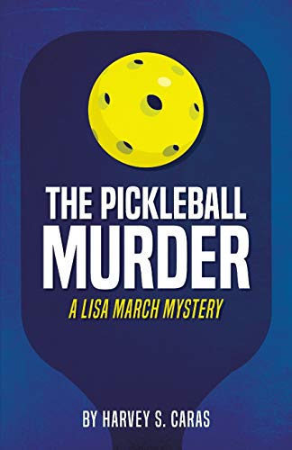 The Pickleball Murder: A Lisa March Mystery (Paperback or Softback)