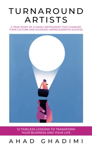 Turnaround Artists: A True-Story about Creating Great Workplace Culture in 11 Steps
Turnaround Artists: A True-Story about Creating Great Workplace Culture in 11 Steps