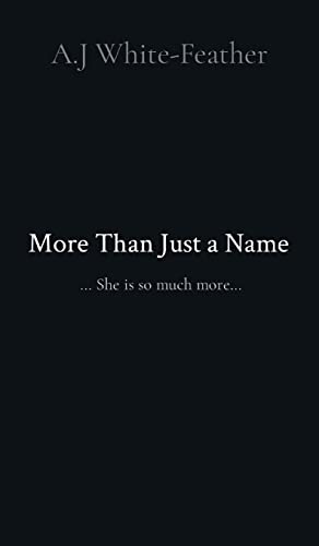 More Than Just a Name: . She is so much more.