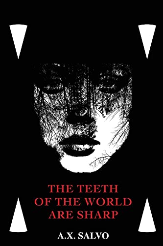 The Teeth Of The World Are Sharp (Paperback or Softback)