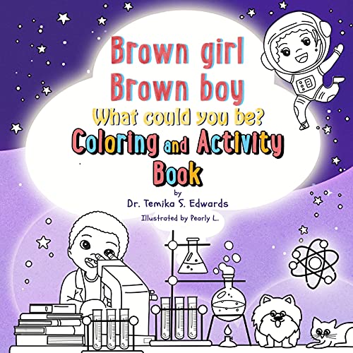 Brown girl Brown boy What Could You Be: Coloring and Activity Book