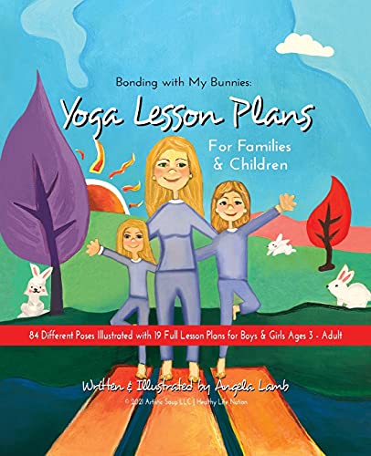 Bonding with My Bunnies: Yoga Lesson Plans for Families & Children