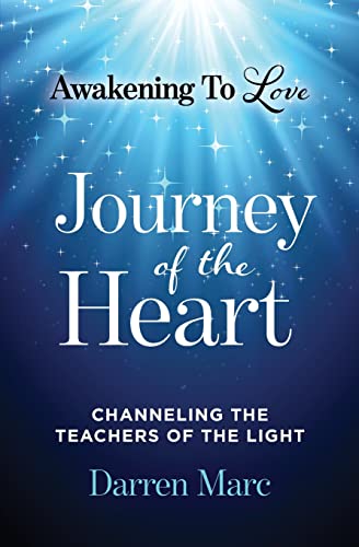 Journey of the Heart: Channeling the Teachers of the Light Paperback