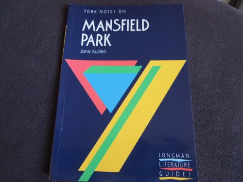 York Notes on Mansfield Park. Jane Austen. Longman Literature Guides