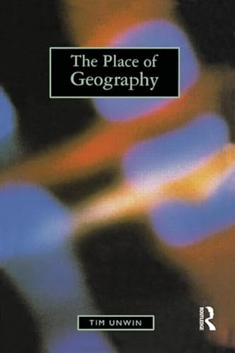 The Place of Geography by Tim Unwin (1996, Paperback)