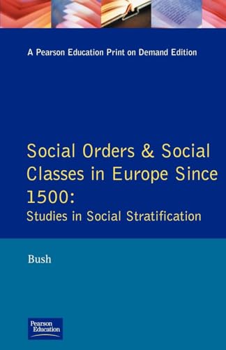Social Orders and Social Classes in Europe Since 1500: Studies in Social Stratification
Social Orders and Social Classes in Europe Since 1500: Studies in Social Stratification