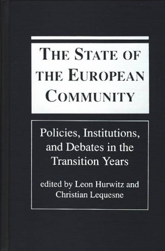 The State of the European Community: Policies, Institutions and Debates in the Transition Years