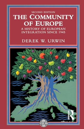 The Community of Europe: A History of European Integration Since 1945