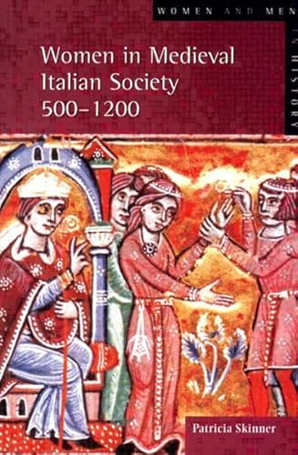 Women In Medieval Italian Society 500-1200 (Women And Men In History)