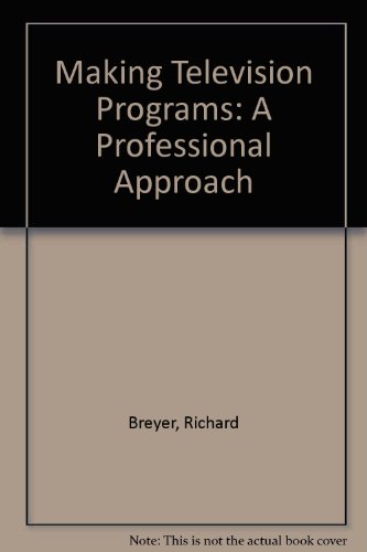 Making Television Programs: A Professional Approach