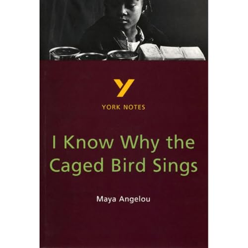 York Notes. I Know Why The Caged Bird Sings. Maya Angelou