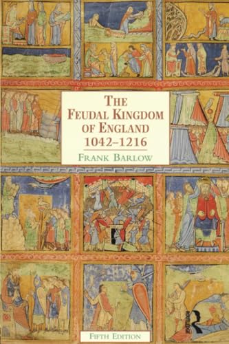 The Feudal Kingdom of England, 1042-1216 (5th Edition)